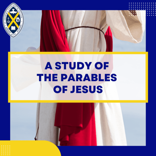 A Study of the Parables of Jesus