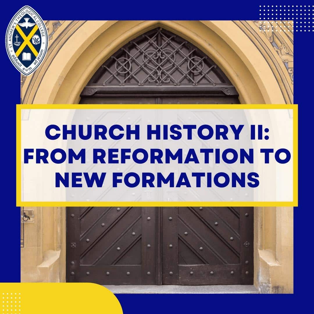 Church History II From Reformation to New Formations